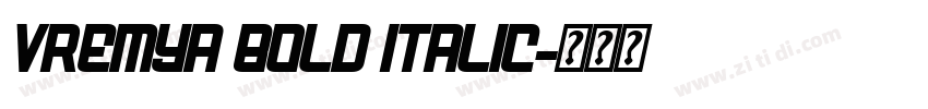 Vremya Bold Italic字体转换